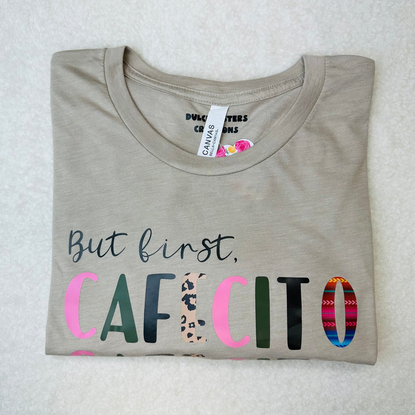 But First, Cafecito y Chismecito Graphic Tee