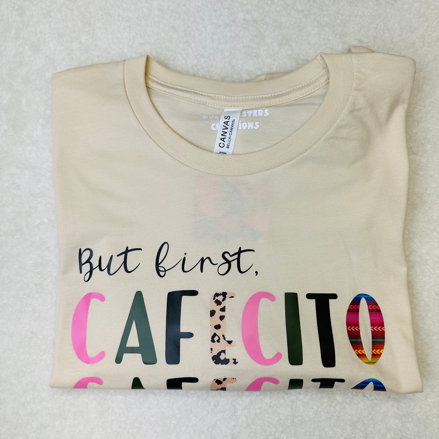 But First, Cafecito y Chismecito Graphic Tee